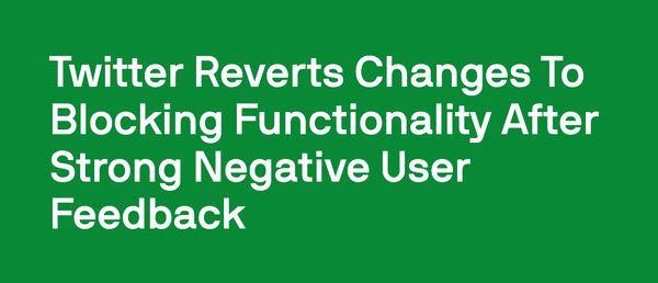 Twitter Reverts Changes to Blocking Functionality after Strong Negative User Feedback